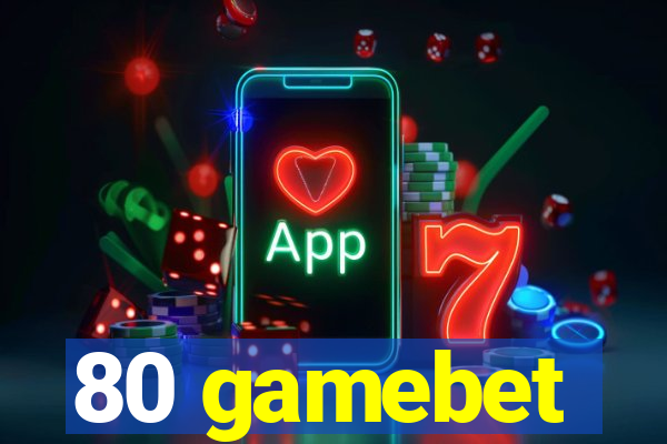 80 gamebet
